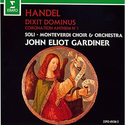 Handel : Dixit Dominus / Coronation Anthem No. 1