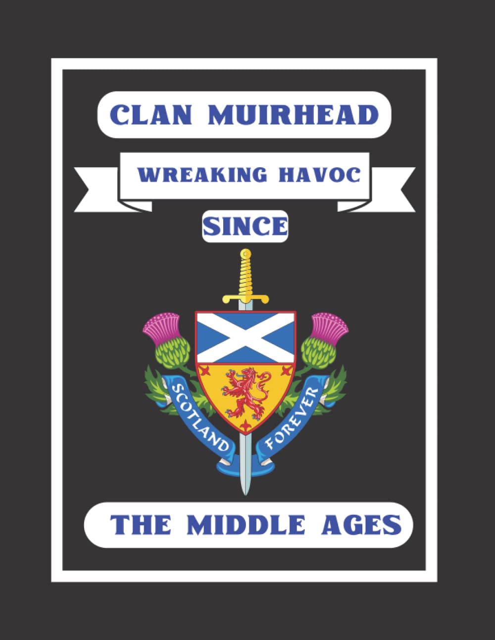 Clan Muirhead Notebook: For The Scottish Ancestor