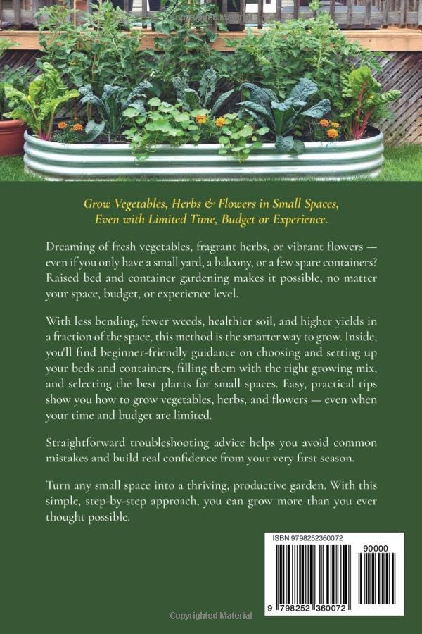 Grow More in Less Space with Raised Bed & Container Gardening for Beginners: Grow Vegetables, Herbs & Flowers in Small Spaces Even With Limited Time, ... or Experience. (Gardening Basics Made Simple) image 3