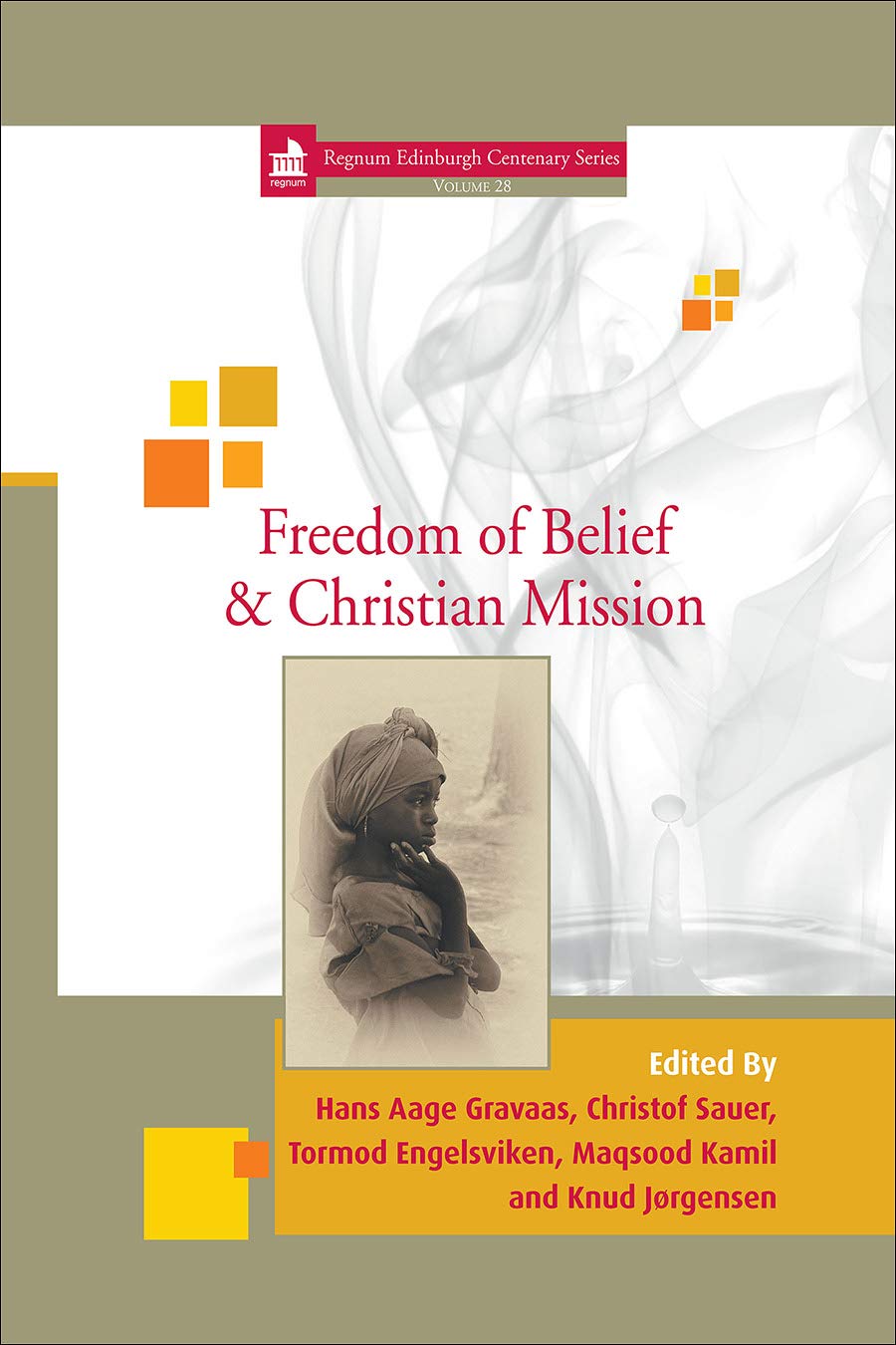 Buy Freedom of Belief & Christian Mission: 28 (Regnum Edinburgh Centenary) — BookShops.in