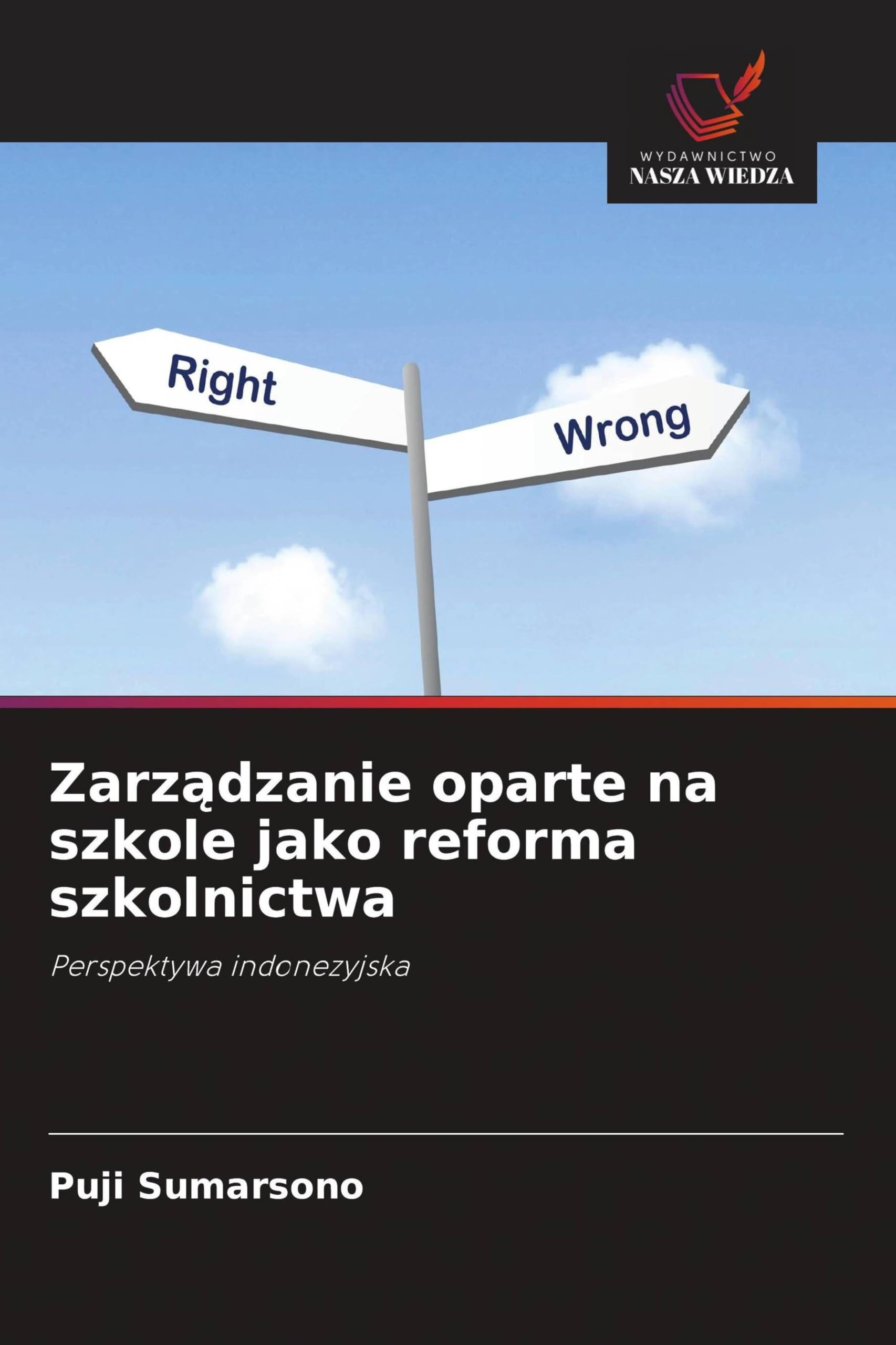 Zarz¿dzanie oparte na szkole jako reforma szkolnictwa: Perspektywa indonezyjska