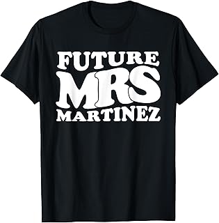 Future Mrs Martinez Bachelorette Party Bridal Shower Present T-Shirt