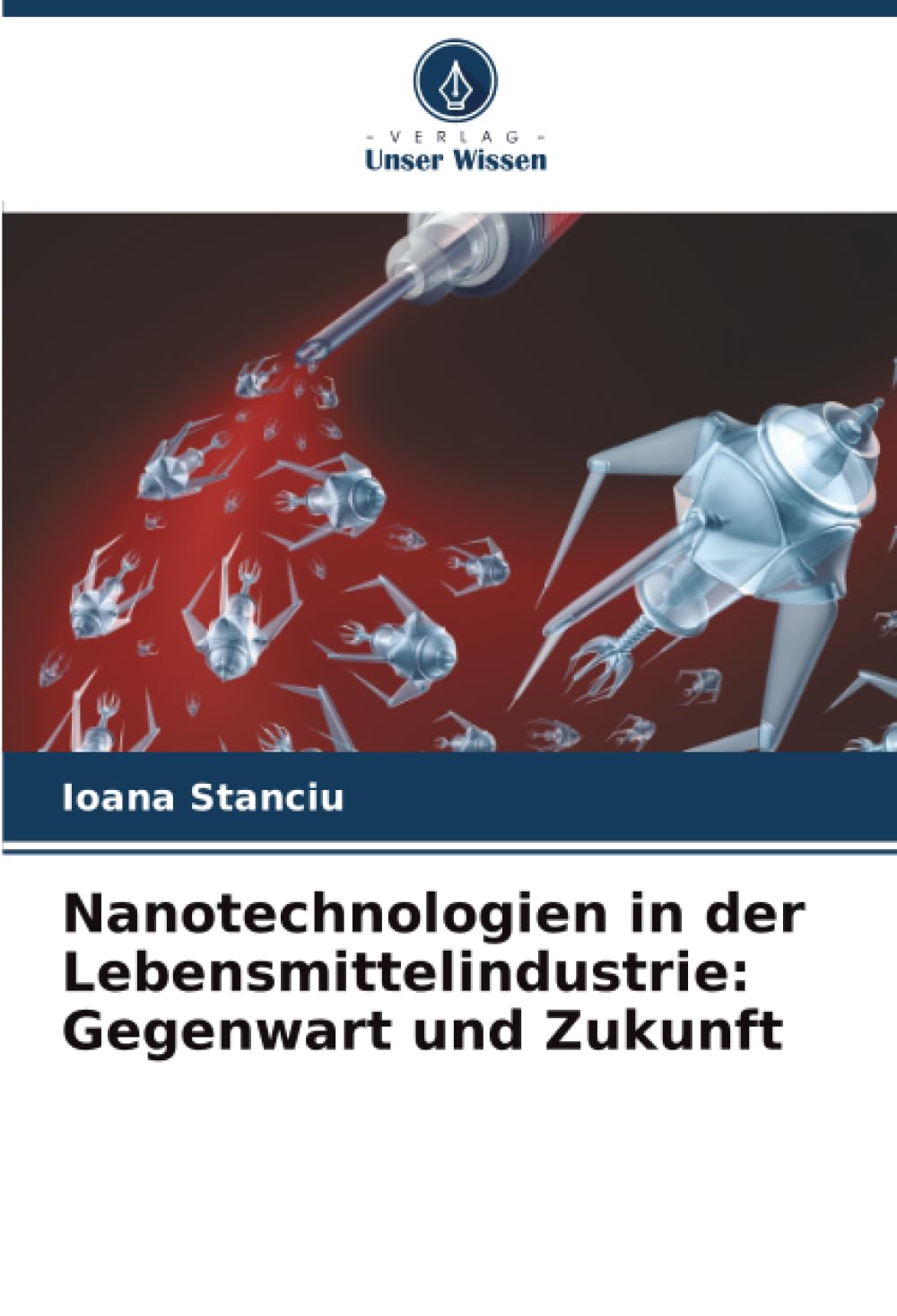 Nanotechnologien in der Lebensmittelindustrie: Gegenwart und Zukunft