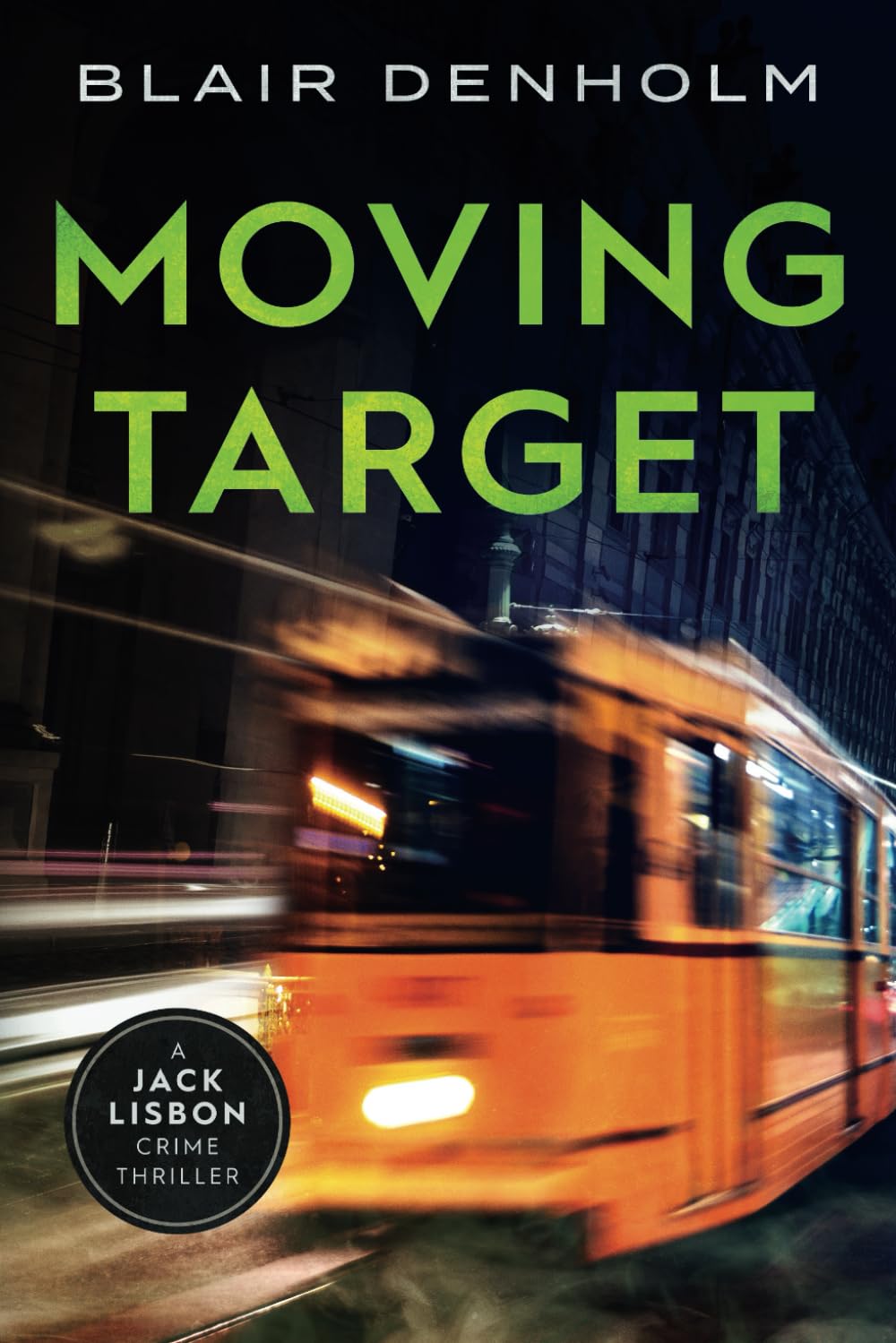 Moving Target: A Jack Lisbon Crime Thriller (The Fighting Detective)