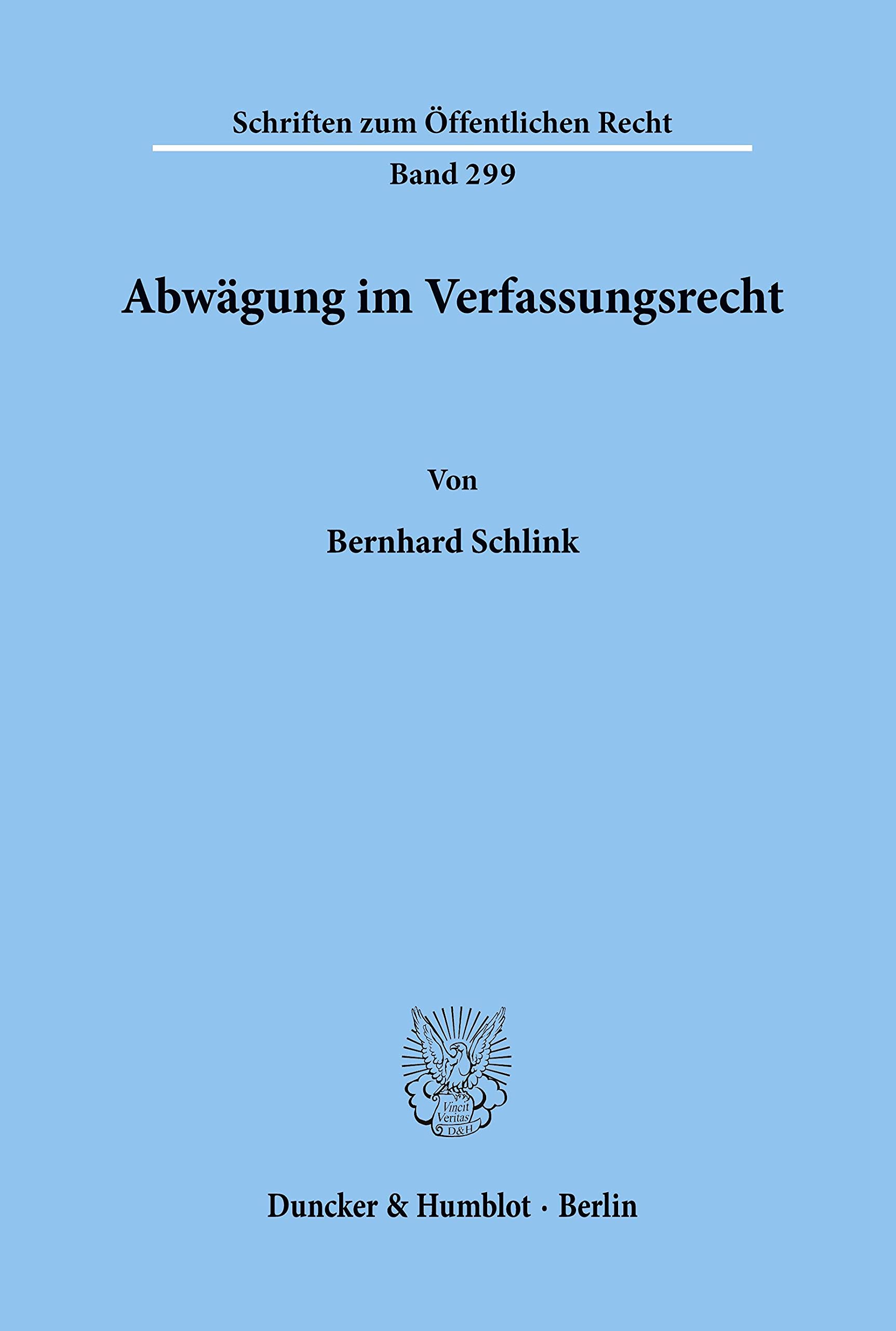 Abwägung im Verfassungsrecht.: 299