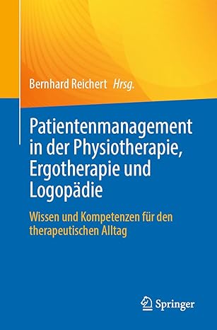Patientenmanagement in der Physiotherapie, Ergotherapie und Logopädie: Wissen und Kompetenzen für den therapeutischen Alltag (German Edition)-Wow! eBook