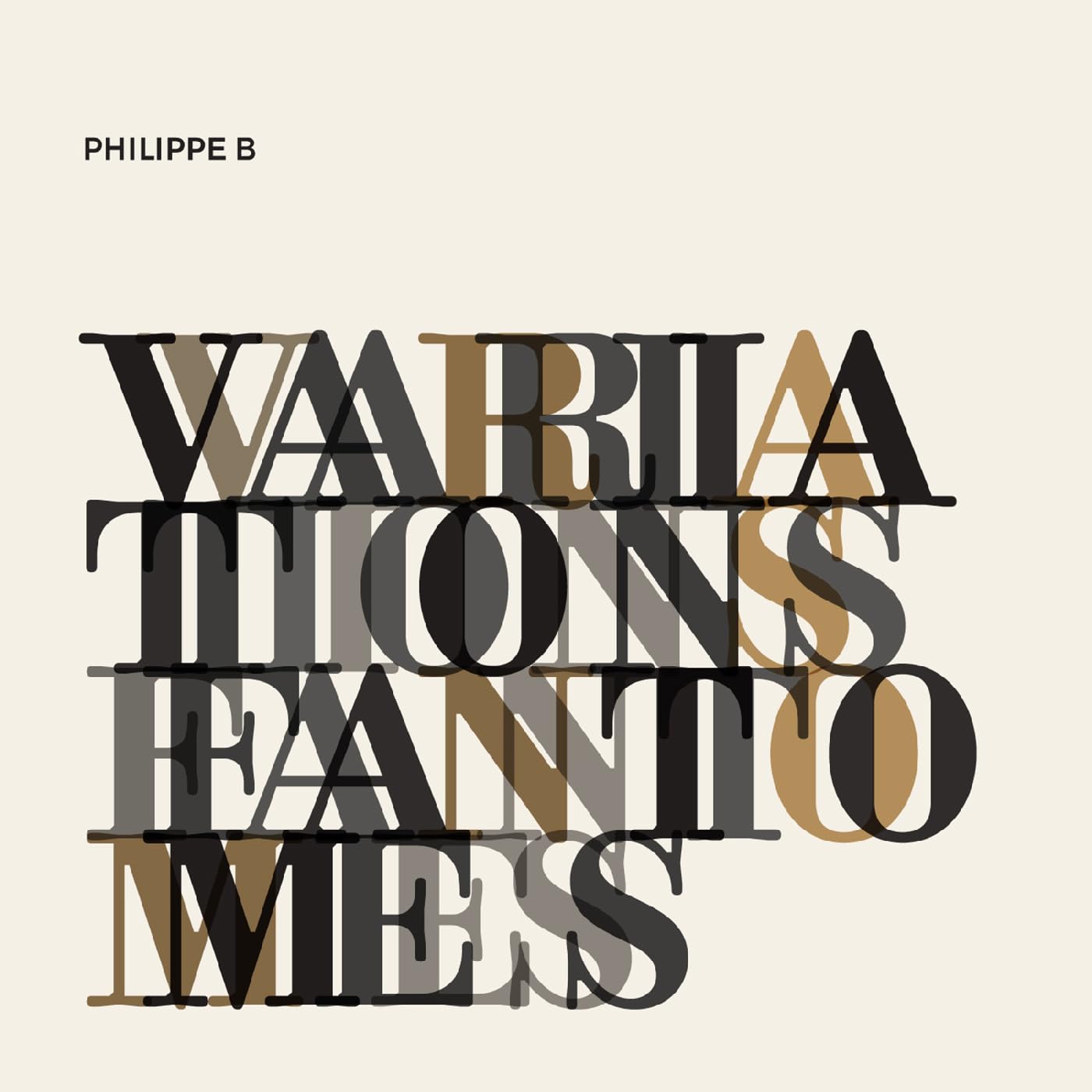 Variations Fantomes [Audio CD] Philippe B