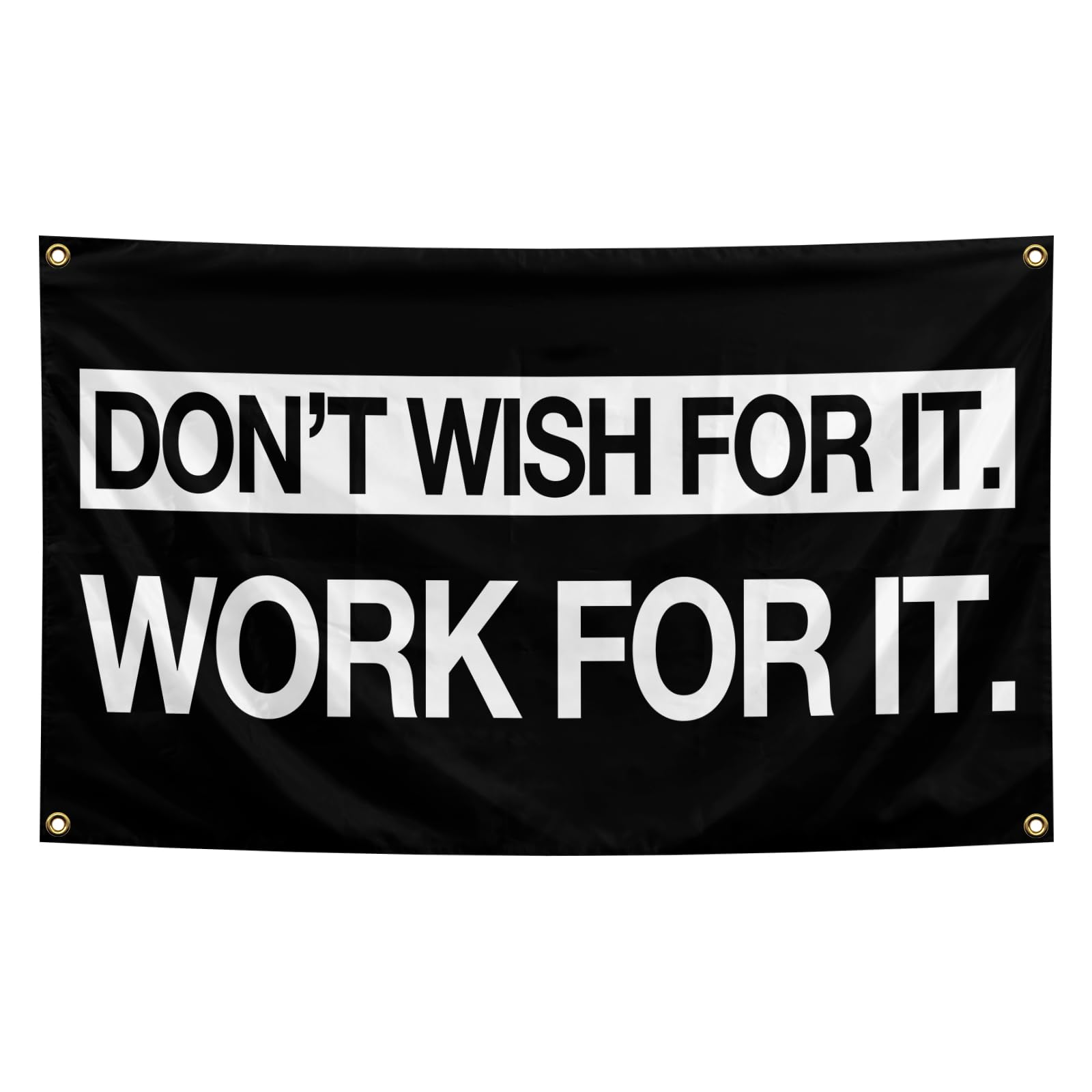 Grind Hustle - Banderas de ejecución de 3 x 5 pies con 4 arandelas de latón Don't Wish For It, bandera de trabajo para dormitorio universitario, estudio, cueva, gimnasio, oficina, dormitorio,