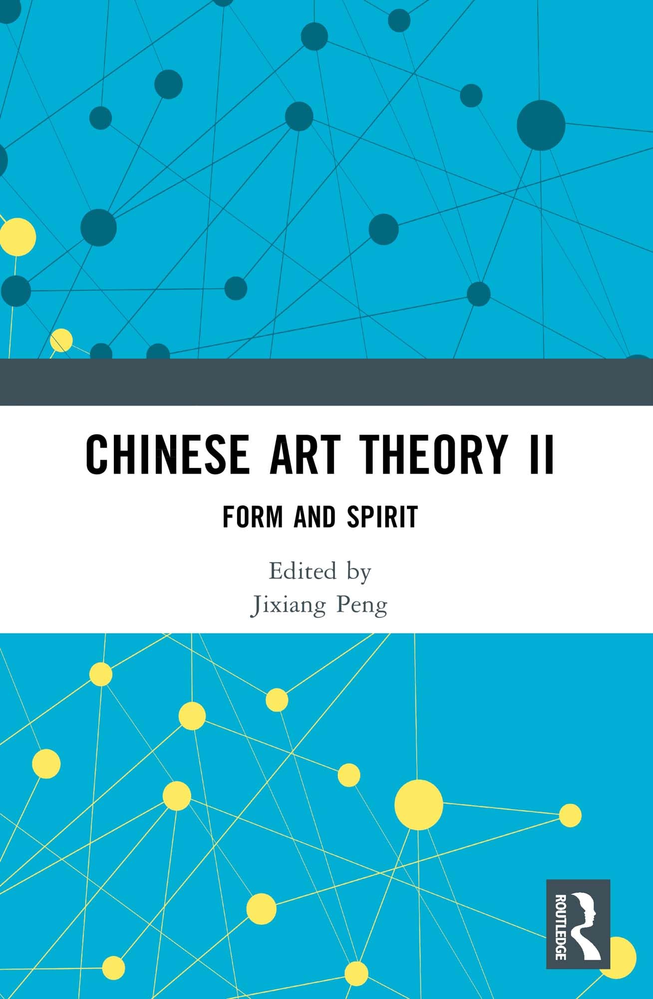 Chinese Art Theory II Form and Spirit beau livre d'art de collection
