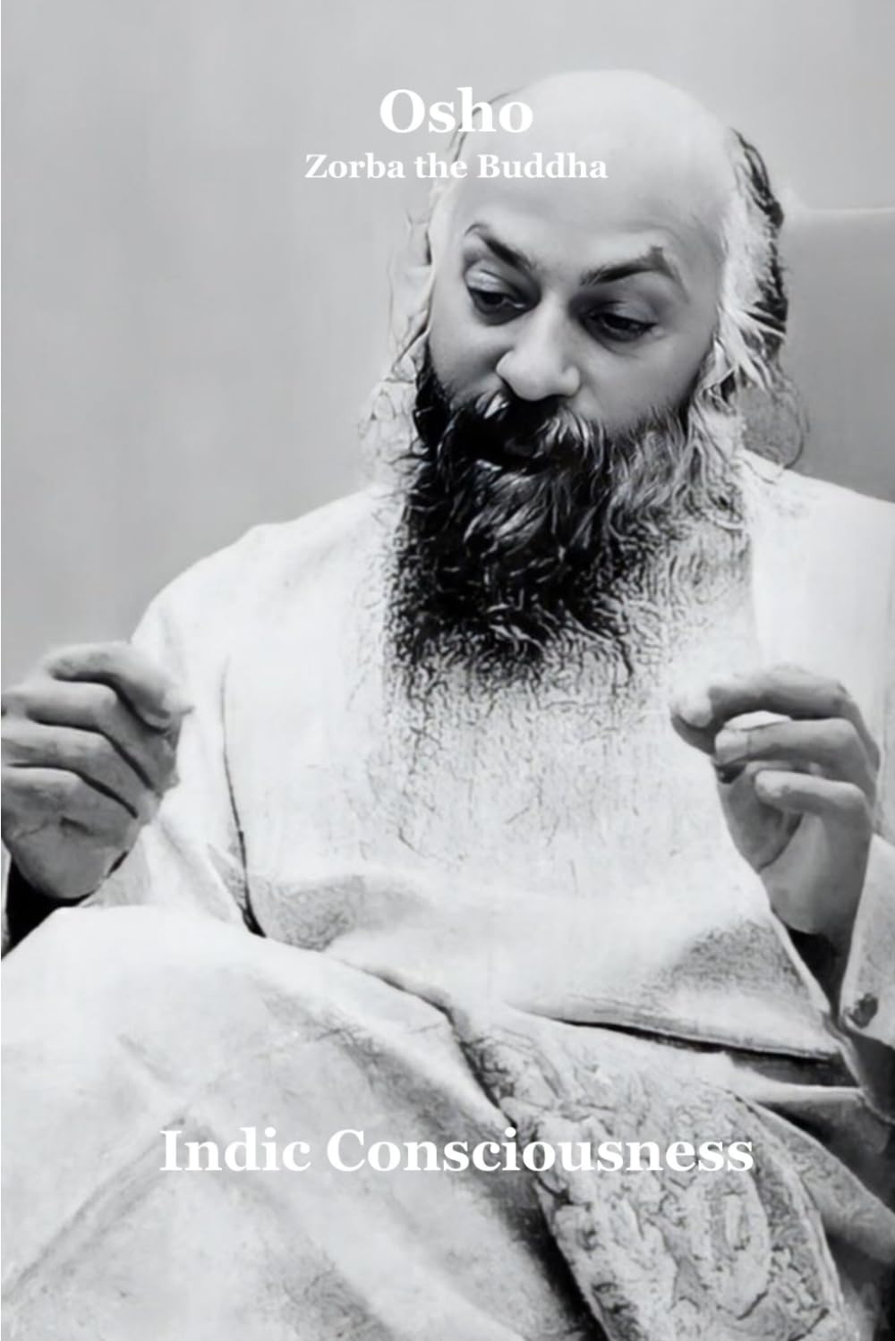 Osho: Zorba the Buddha
