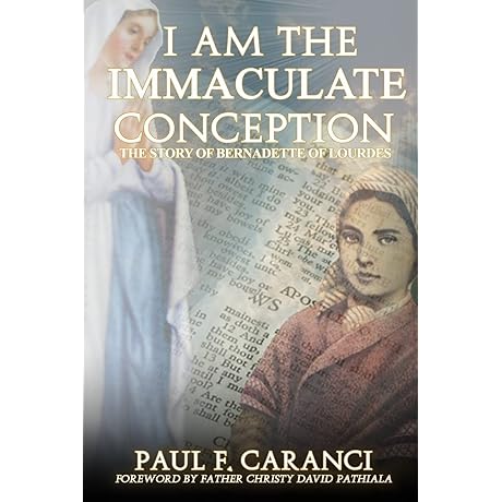I Am the Immaculate Conception: Bernadette of Lourdes