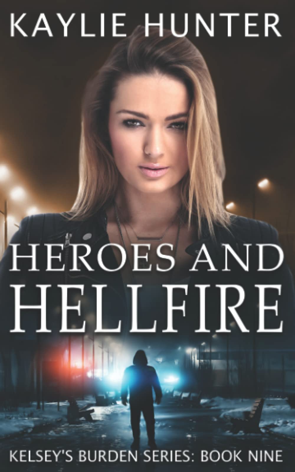 Heroes and Hellfire (Kelsey's Burden Series)