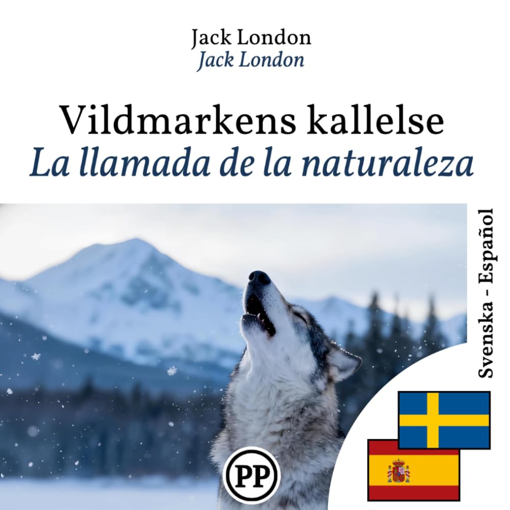 La llamada de la naturaleza: libro bilingüe sueco español (para aprender sueco)