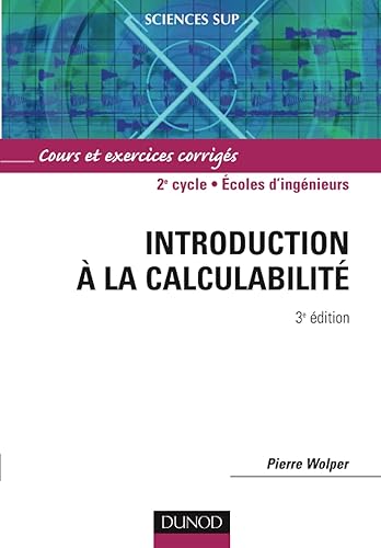 Introduction à la calculabilité - 3ème édition: Cours et exercices corrigés