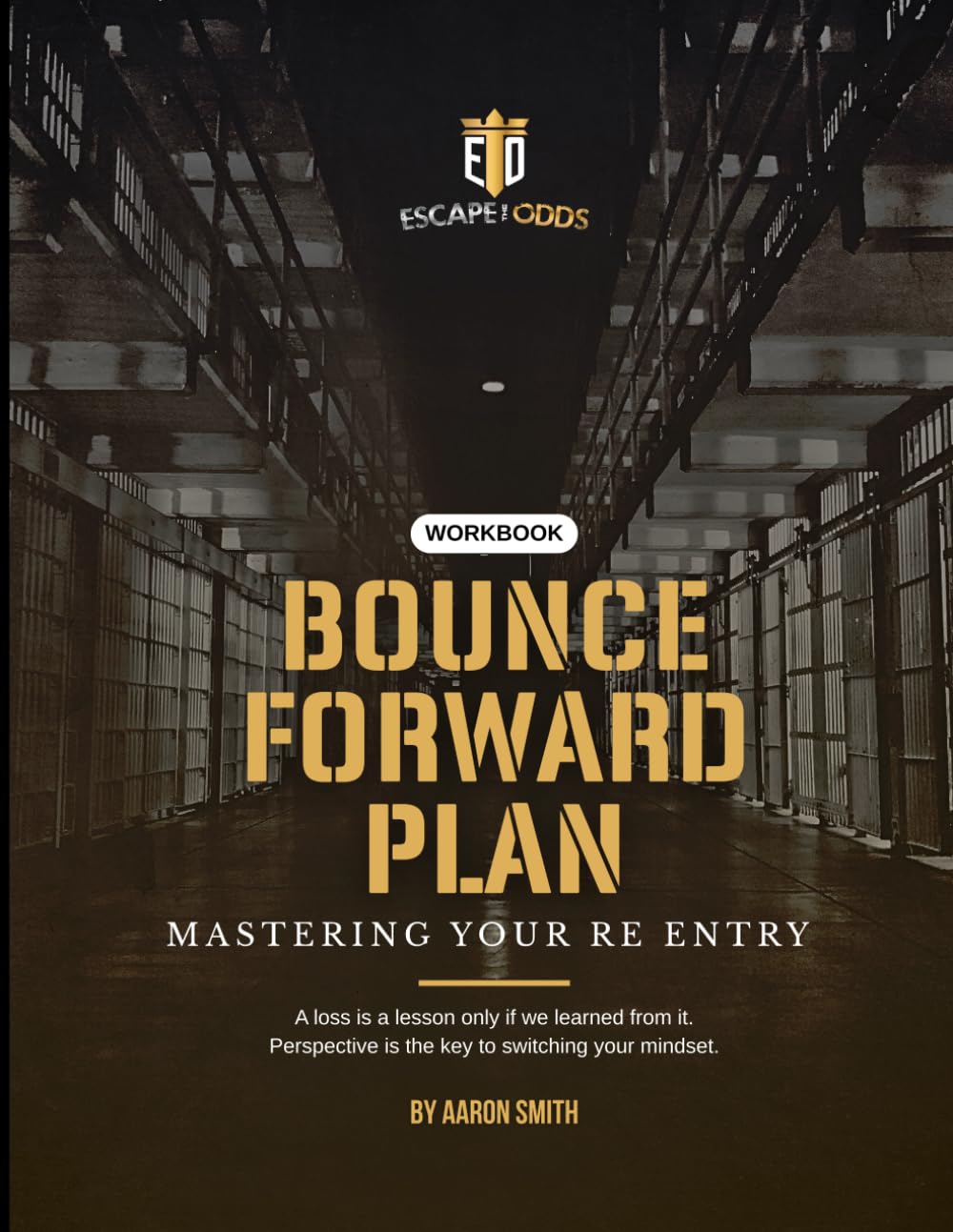 Bounce Forward Plan: Mastering Your Re-Entry: A Practical Workbook for Life After Incarceration      Paperback – February 6, 2026