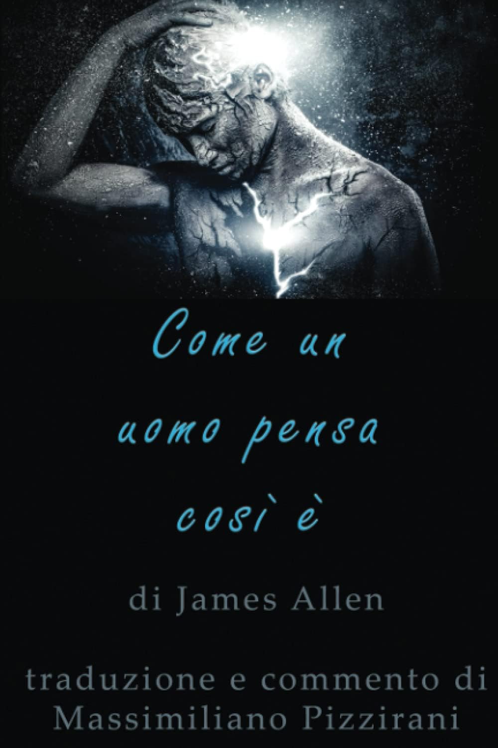 Come un uomo pensa, così è (Italian Edition)