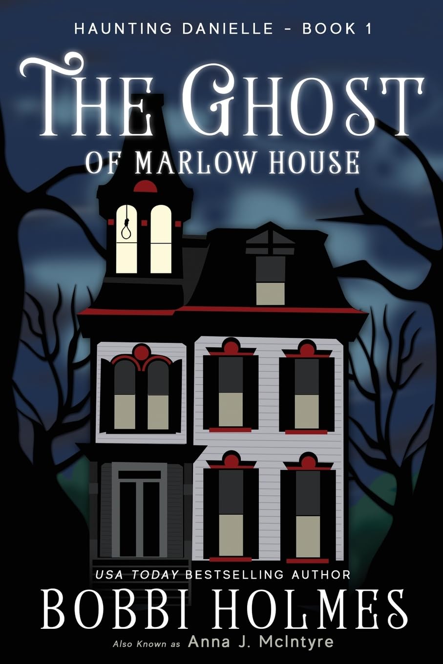 The Ghost of Marlow House: Volume 1 (Haunting Danielle)