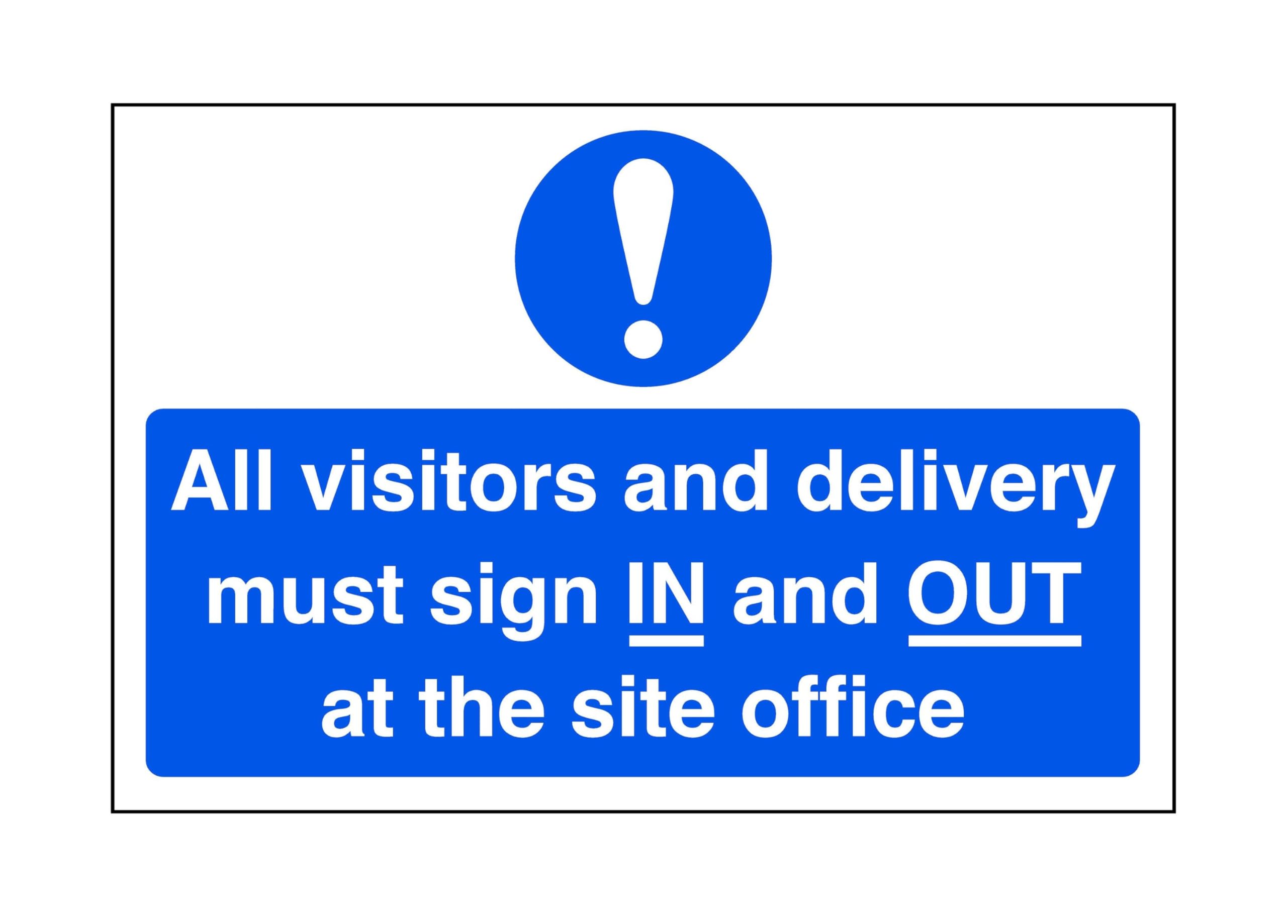 All visitors and delivery must sign in and out at the office - safety sign- 3mm Aluminum Dibond for indoor/outdoor usage (300mm x 200mm) 7m Viewing Distance.