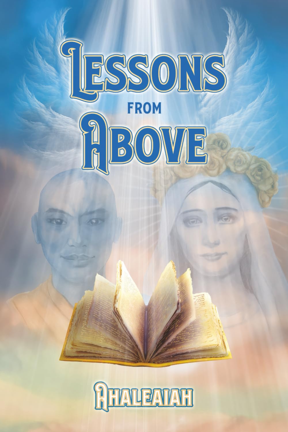 Lessons From Above (Ahaleaiah)