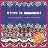 Motivo de Guatemala Libro de colorear para adultos 200 pÃÆÃÂ¡ginas - Mi orden puede ser el desorden de otra persona. (Mandala) (Spanish Edition)