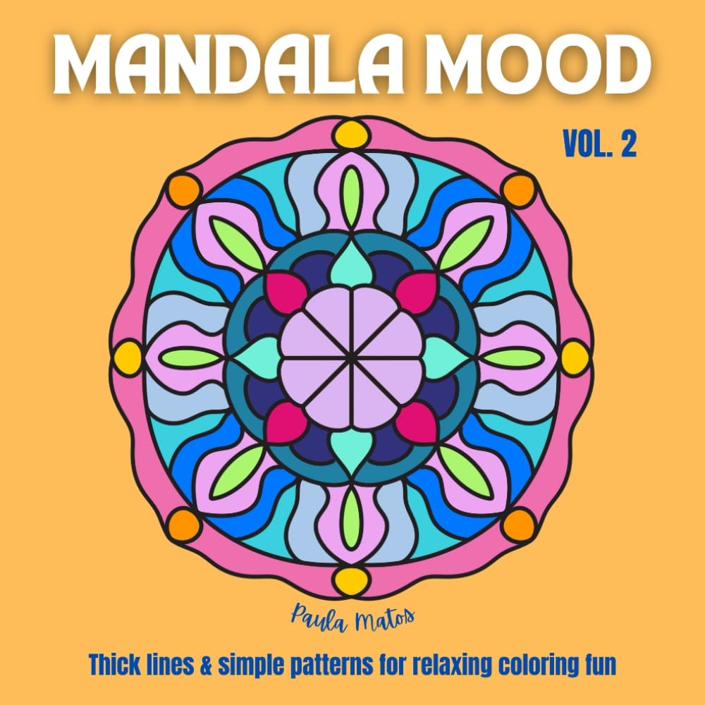 Mandala Mood Vol. 2 - Coloring Book with 40 Hand-drawn Mandalas for Adults, Seniors, Kids: BOLD & EASY - Thick Lines & Simple Patterns for Relaxed ... (Mandala Mood Coloring Books Volume 1 – 4)
