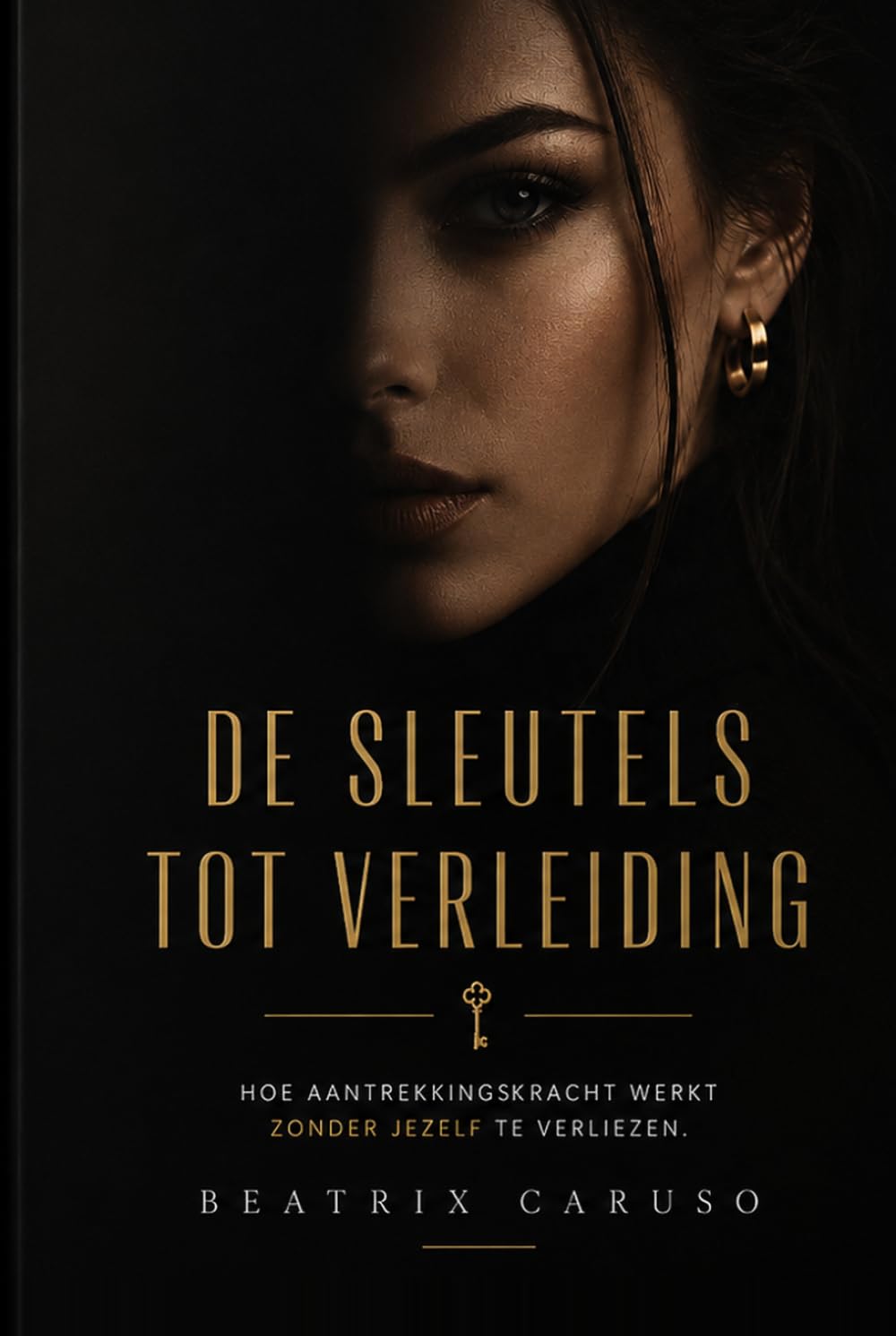 De sleutels tot verleiding: De psychologie van aanwezigheid, waarde en echte aantrekkingskracht — en waarom sommige mensen onvergetelijk zijn