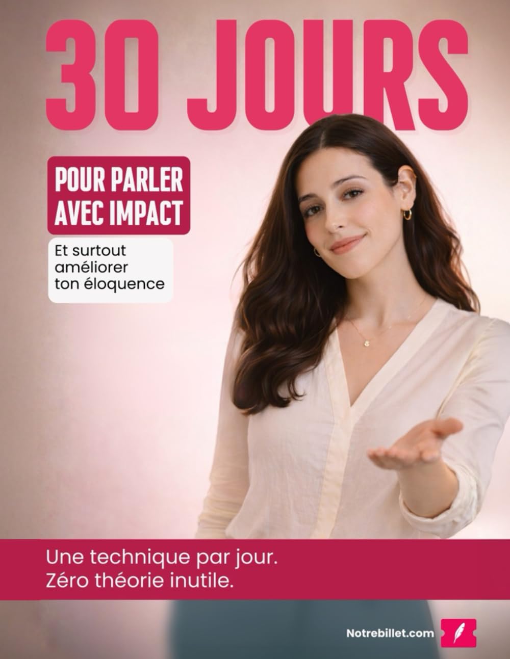 30 jours pour parler avec impact: Une technique par jour pour s'exprimer avec clarté et assurance