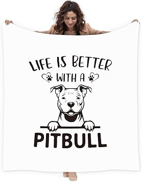 Pitbull Blanket, Pit Bull Gifts Blanket Throw, Gifts for Pit Bull Lovers Women Men, PitbullDog Mom Gifts for Women Blankets Decor, Life is Better with a Pitbull Blankets Bed Throw 50x60 in
