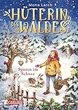 Hüterin des Waldes 4: Spuren im Schnee: Warmherziges Kinderbuch ab 8 Jahren mit ganz viel Natur und einem Hauch von Magie (German Edition)