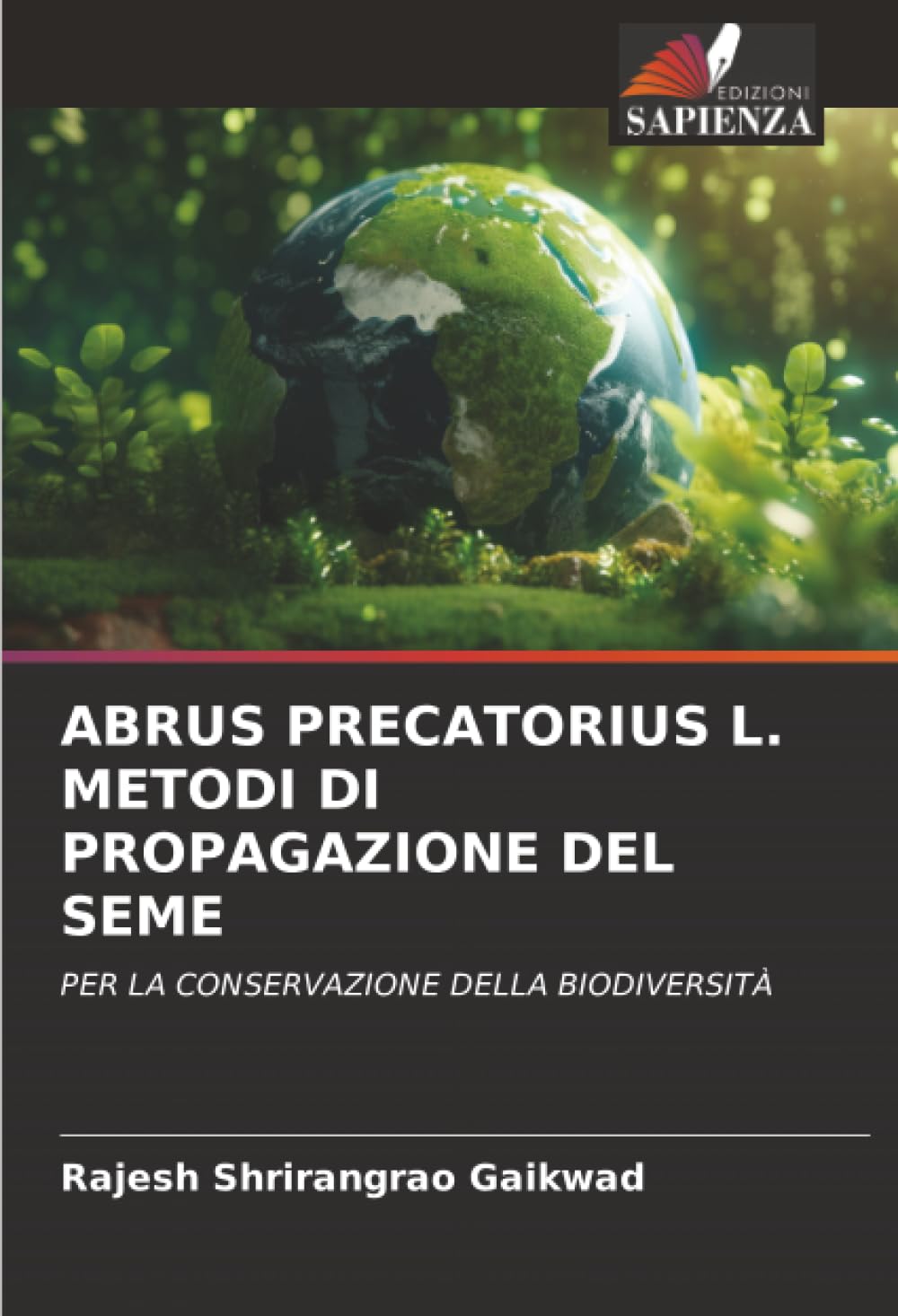 ABRUS PRECATORIUS L. METODI DI PROPAGAZIONE DEL SEME: PER LA CONSERVAZIONE DELLA BIODIVERSITÀ