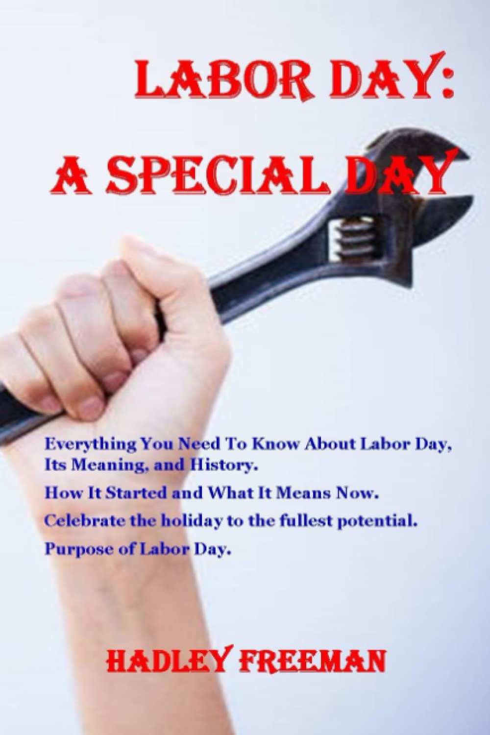 Buy Labor Day A Special Everything You Need To Know About Labor Day