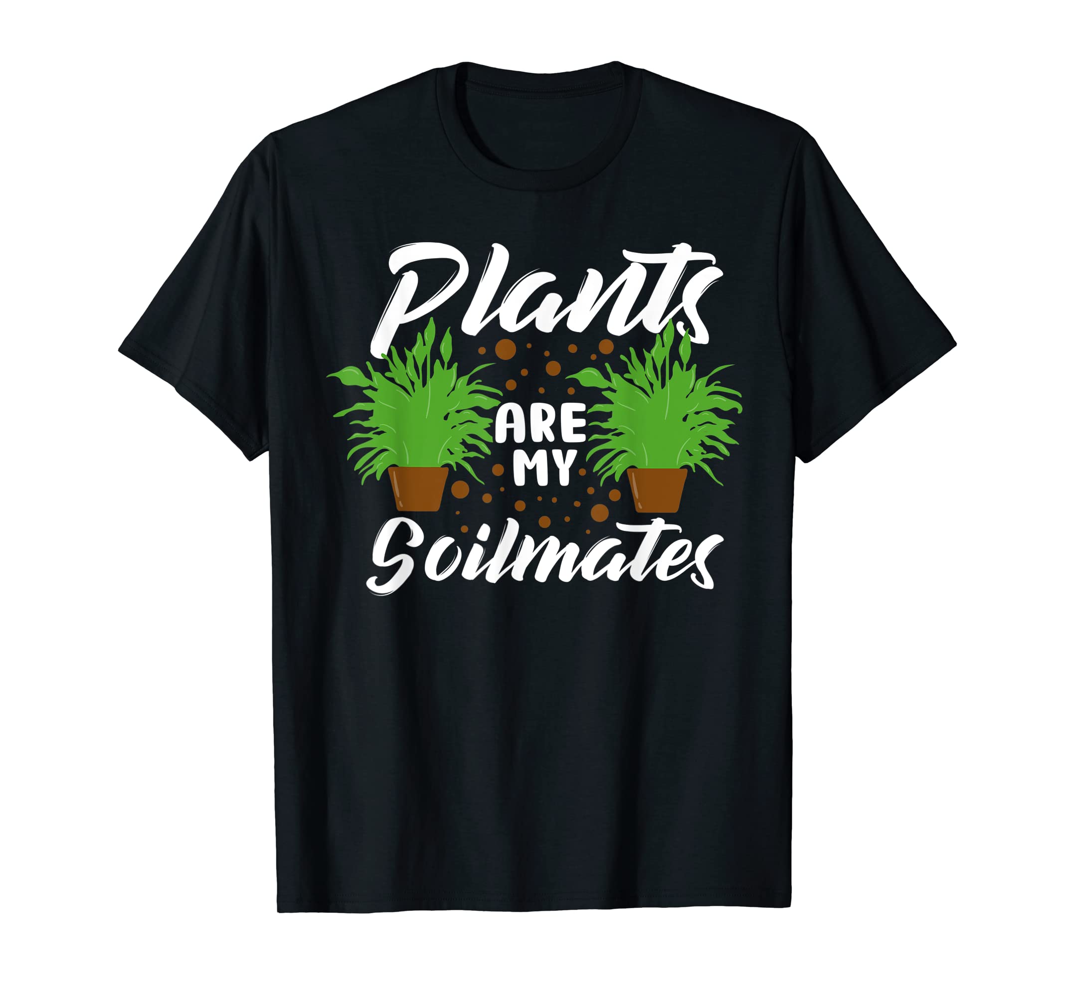 Plant lovers and garden junkies funny T-Shirt