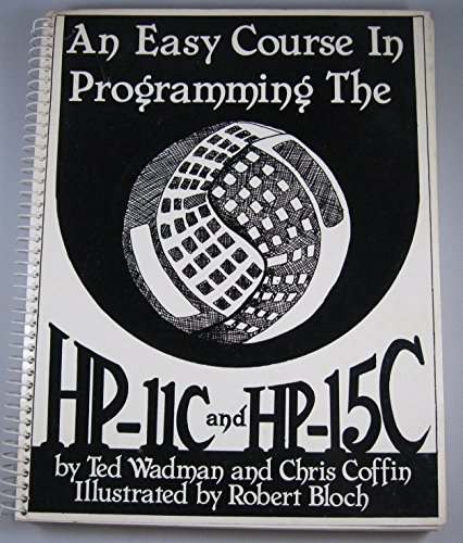  An Easy Course in Programming the Hp-11C and Hp-15C