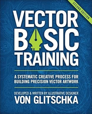 Vector Basic Training: A Systematic Creative Process for Building ...