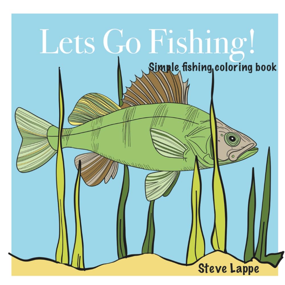 Let’s Go Fishing: Simple coloring book for all ages