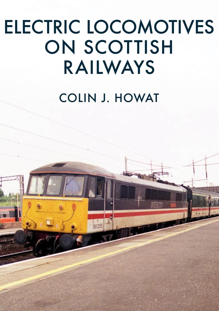 Electric Locomotives on Scottish Railways - Colin J Howat - Good - Paperback