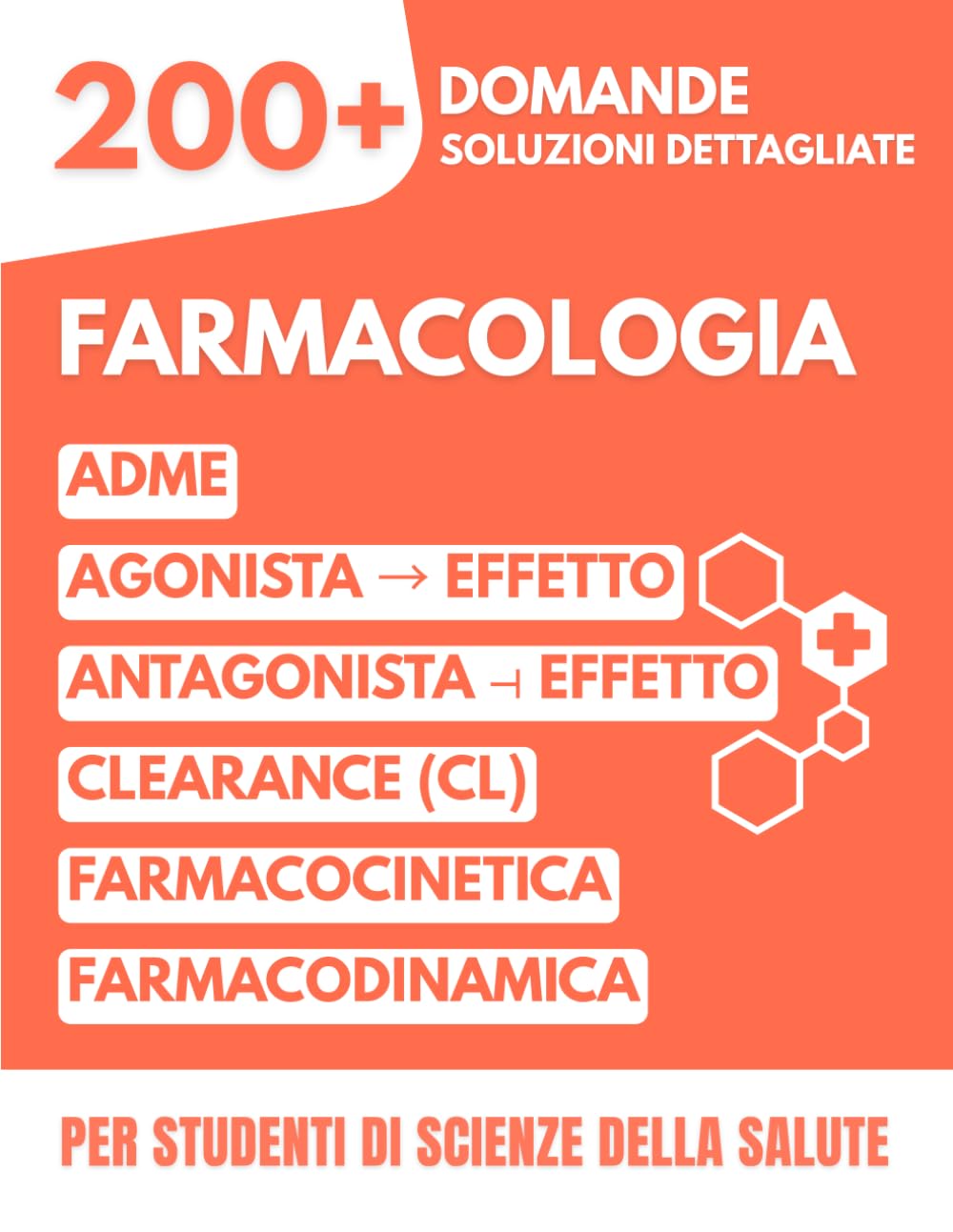Farmacologia: Quiz ed Esercizi | 200+ Domande a Risposta Multipla con Soluzioni Dettagliate per Studenti di Medicina, Farmacia e Scienze Infermieristiche