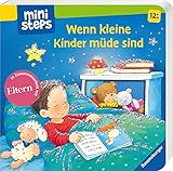 Herkunftsland:- Deutschland Wenn kleine Kinder müde sind: Ab 12 Monaten (ministeps Bücher)