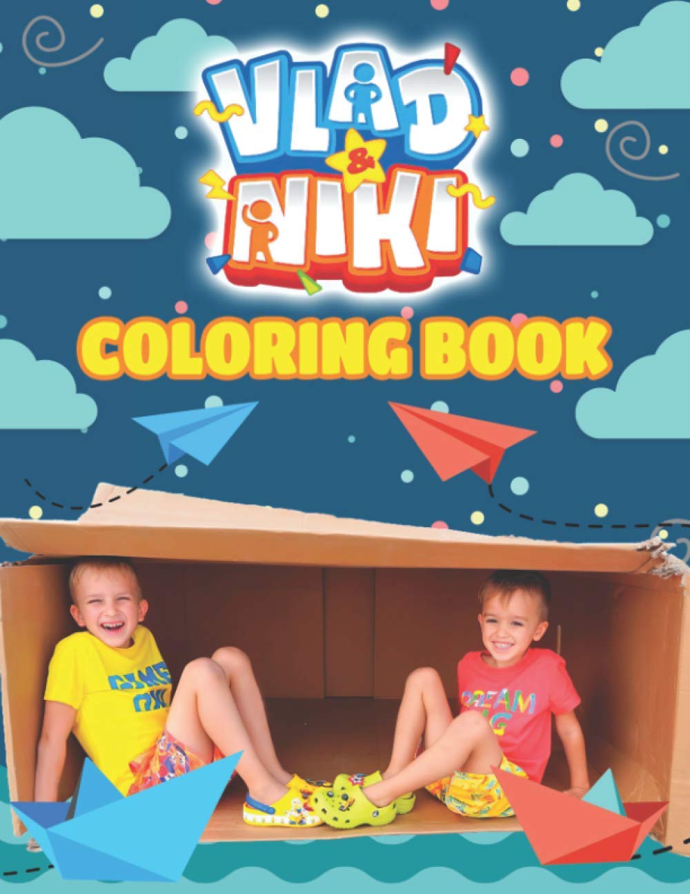 Vlad & Niki Coloring Book: An Amazing Coloring Book For Relaxation, Stress Relieving, And Having Fun With Many High-Quality Illustrations Of Vlad and Niki Paperback – October 12, 2020