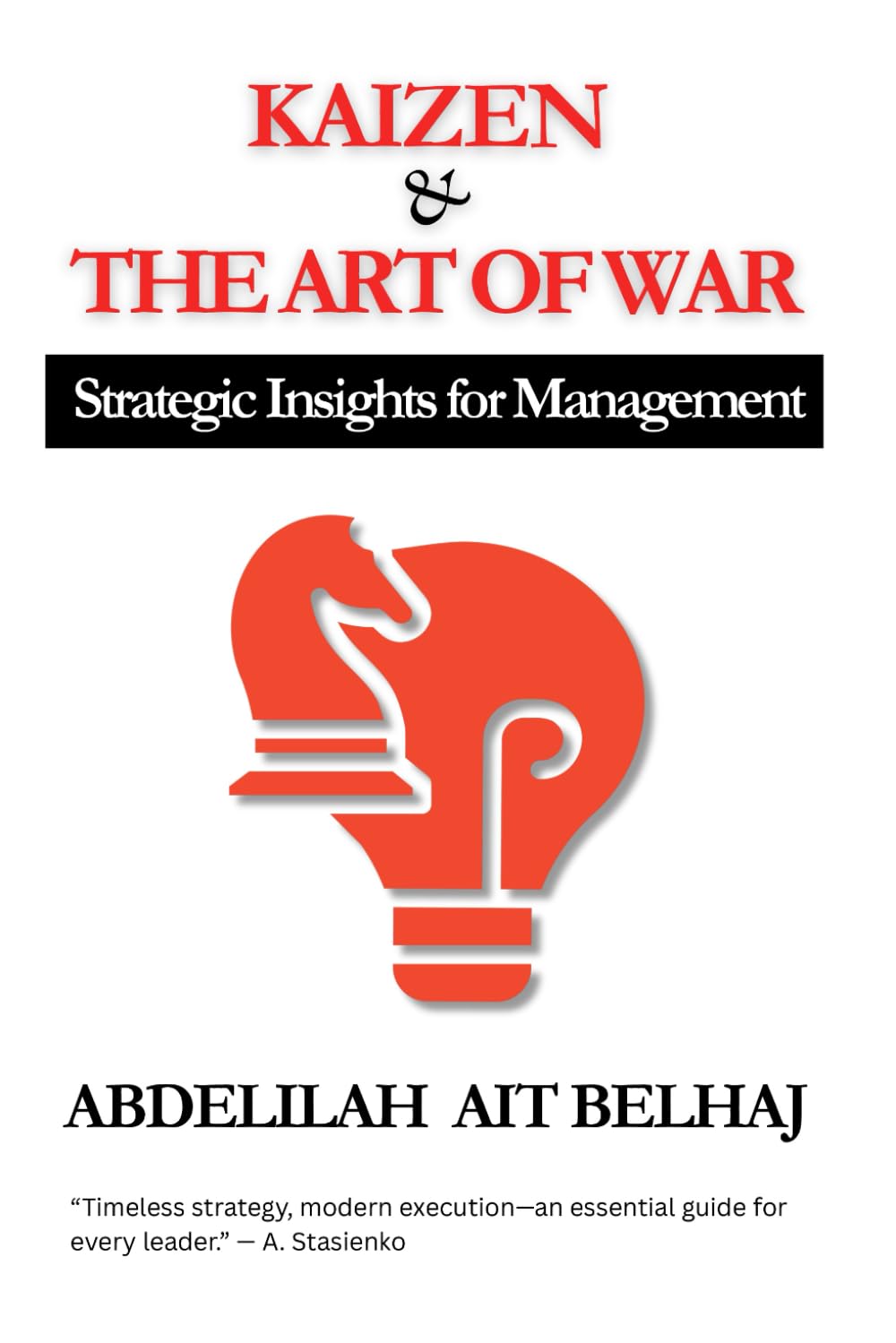 Kaizen & The Art of War: Strategic Insights for Management Mastery