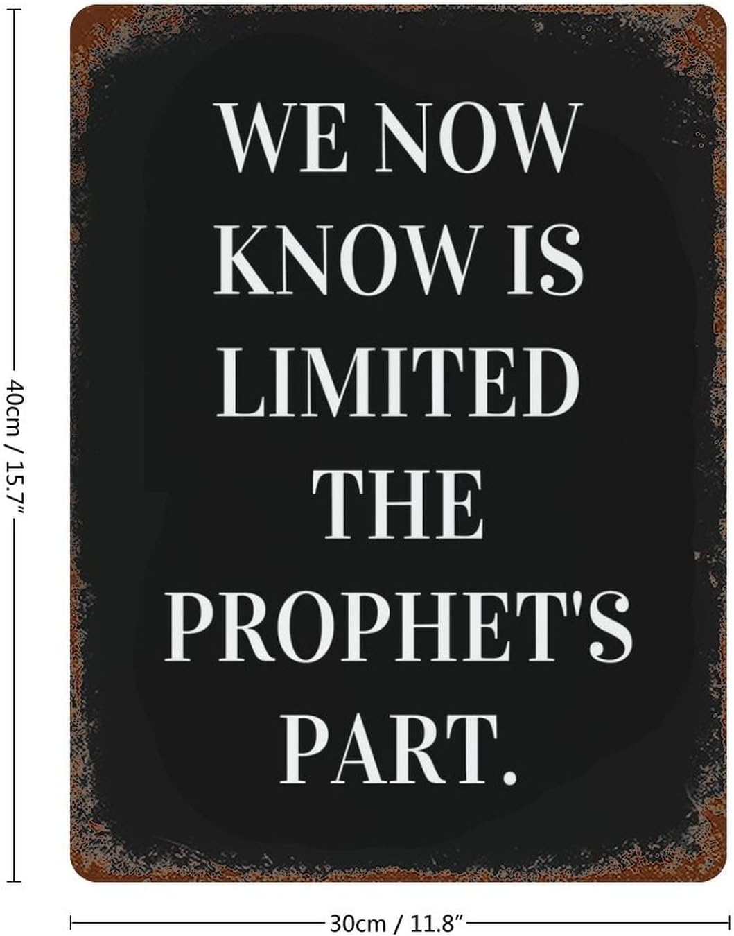 i know that it's slow · Images High Quality Grahic Letrero de aluminio We Now Know is Limited, The Prophet’s Part ...