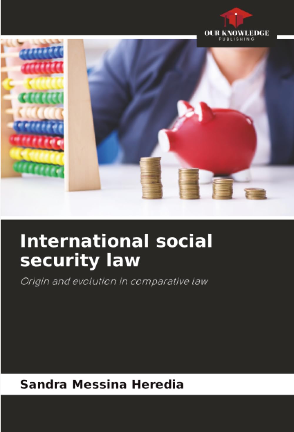 International social security law: Origin and evolution in comparative law