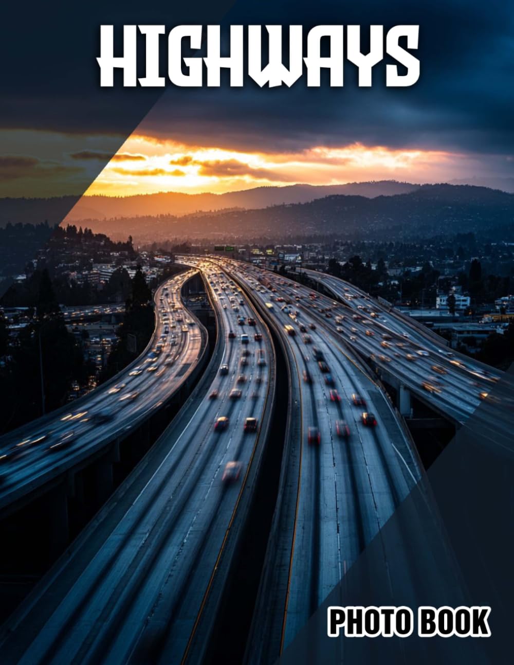 Highways Photo Book: Scenic Road Trip Views Captured In Stunning Photography | Perfect Gift For Travel Enthusiasts And Adventure Seekers