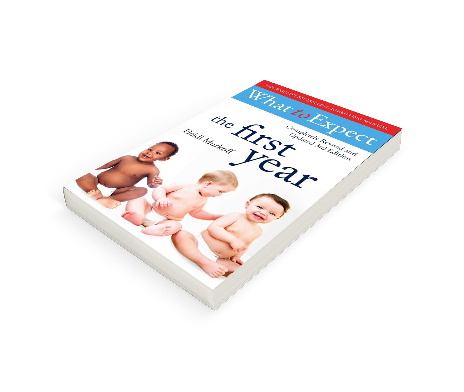 What To Expect The 1st Year [3rd Edition]