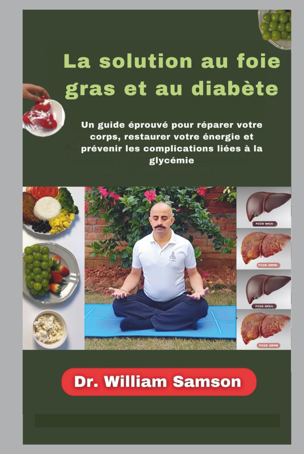La solution au foie gras et au diabète: Un guide éprouvé pour réparer votre corps, restaurer votre énergie et prévenir les complications liées à la glycémie