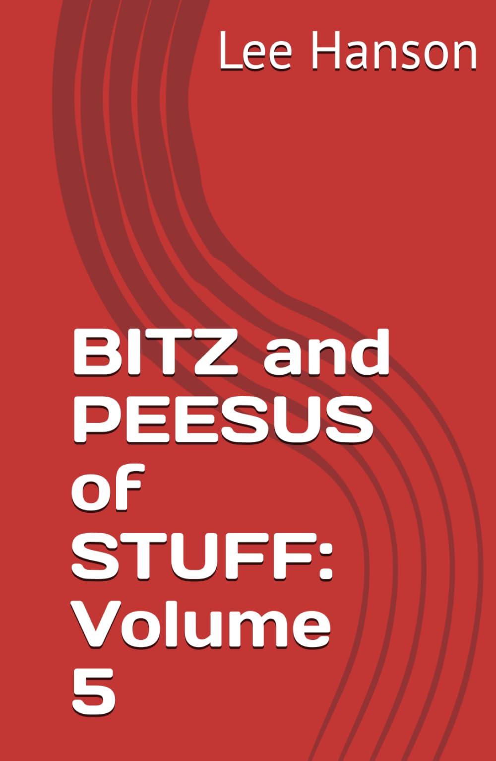 BITZ and PEESUS of STUFF: Volume 5