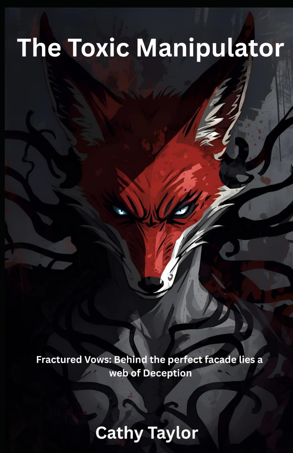 The Toxic Manipulator Fractured Vows: Behind the perfect facade lies a web of DECEPTION