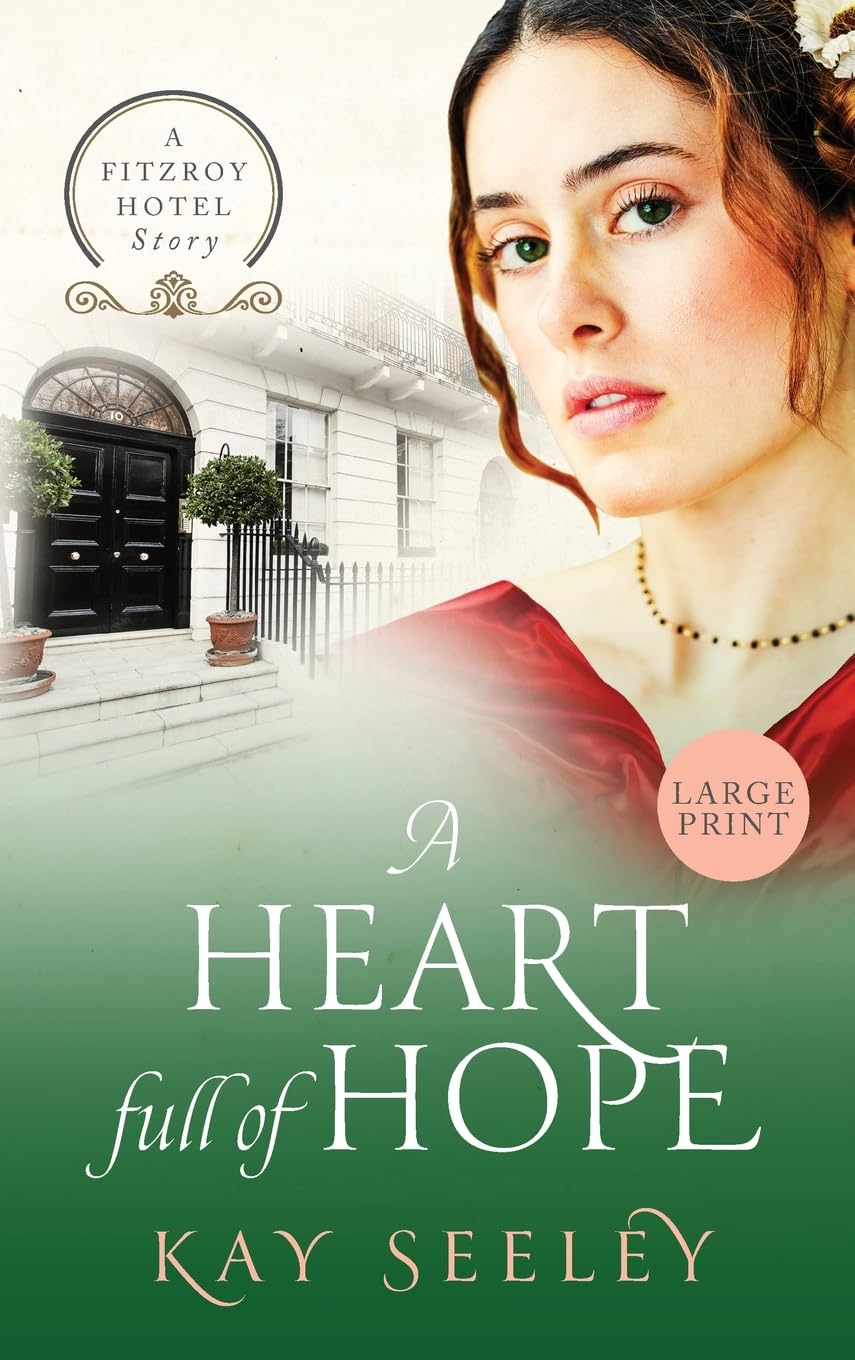 A Heart full of Hope: Large Print Edition: 3 (Fitzroy Hotel Stories)