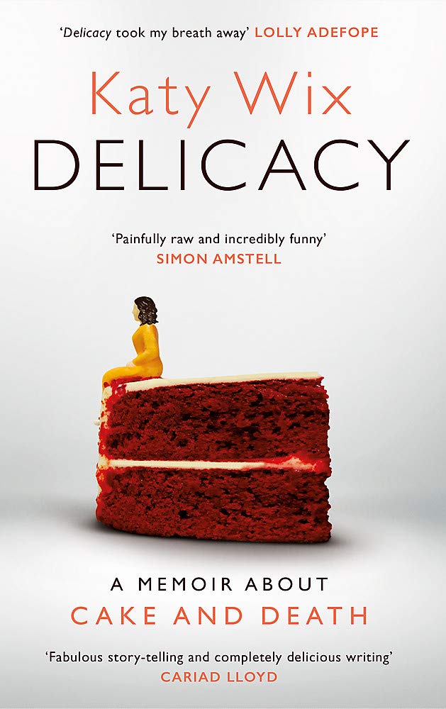 Buy Delicacy: A memoir about cake and death — BookShops.in