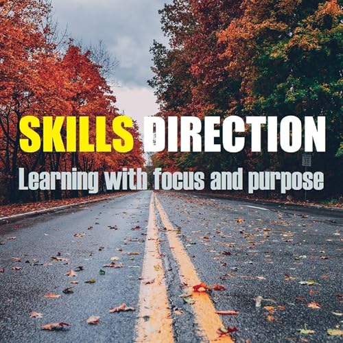 Skills Direction, Learning With Focus And Purpose cover art